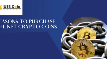 Reasons to Purchase NFT Crypto Coins
