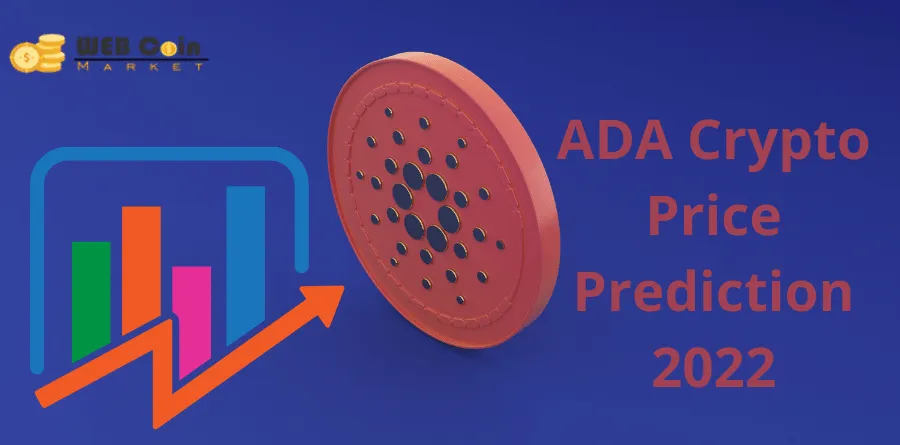 ADA Crypto Price Prediction 2022