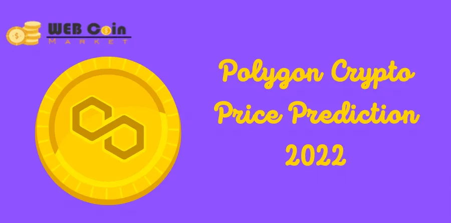 Polygon Crypto Price Prediction 2022