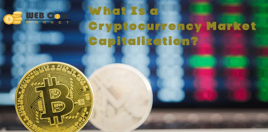 What Is a Cryptocurrency Market Capitalization