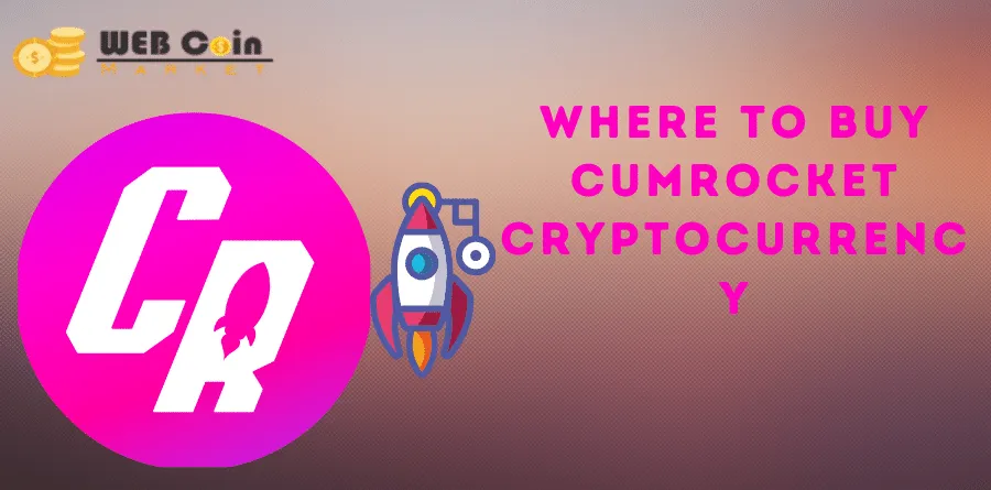Where to Buy CumRocket Cryptocurrency
