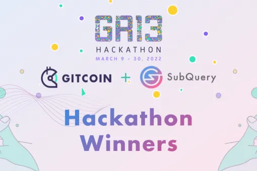 SubQuery Announces Gitcoin GR 13 Hackathon Winners