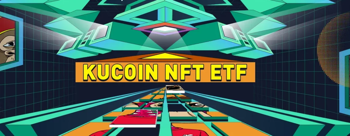 Kucoin Talks About The Early Days Of The NFT ETF